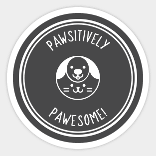 Pawsitively Pawesome! - Pets Sticker